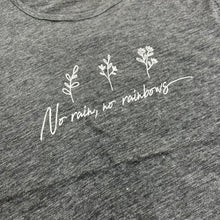 將圖片載入圖庫檢視器 No Rain No Rainbows Tee
