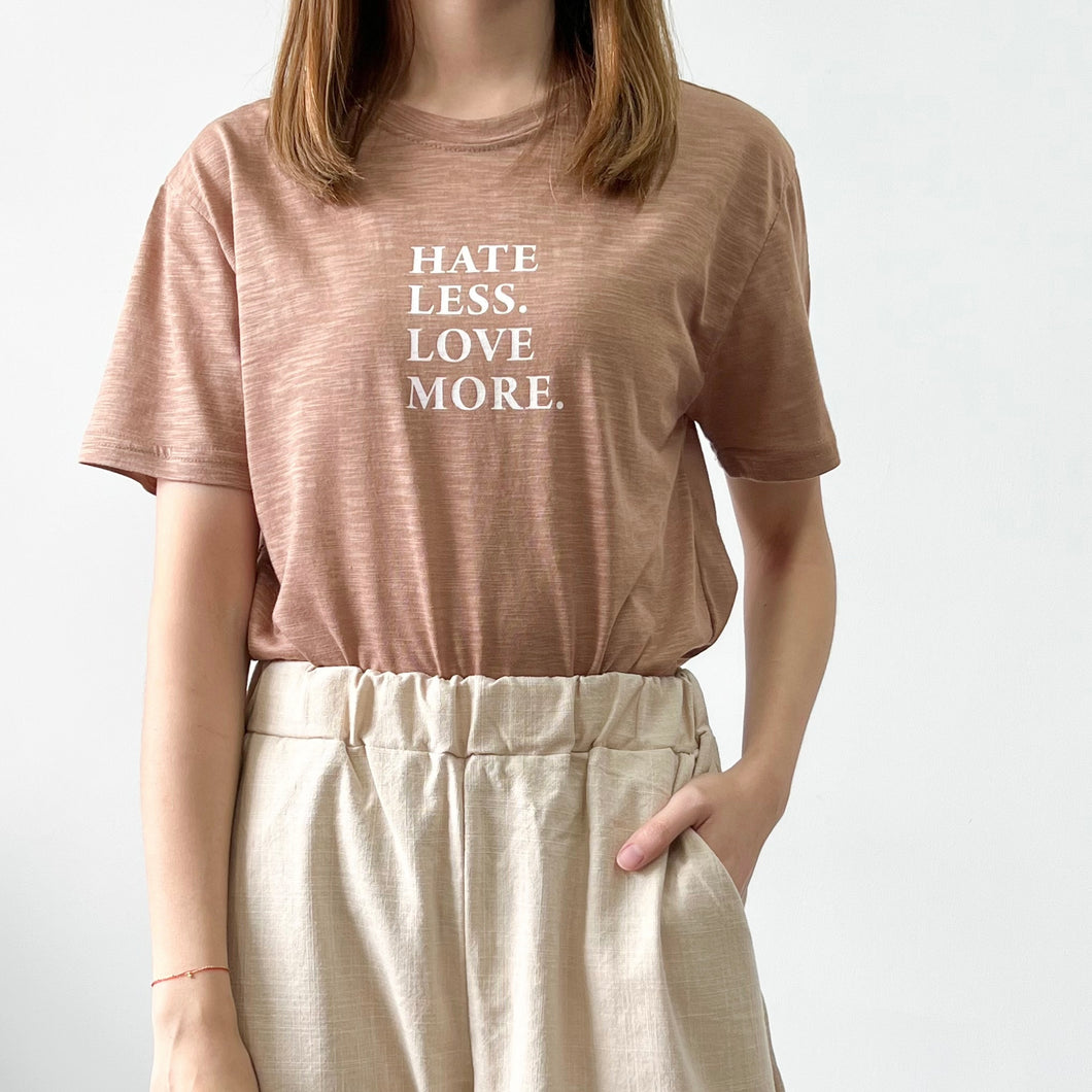 Hate Less Love More TEE